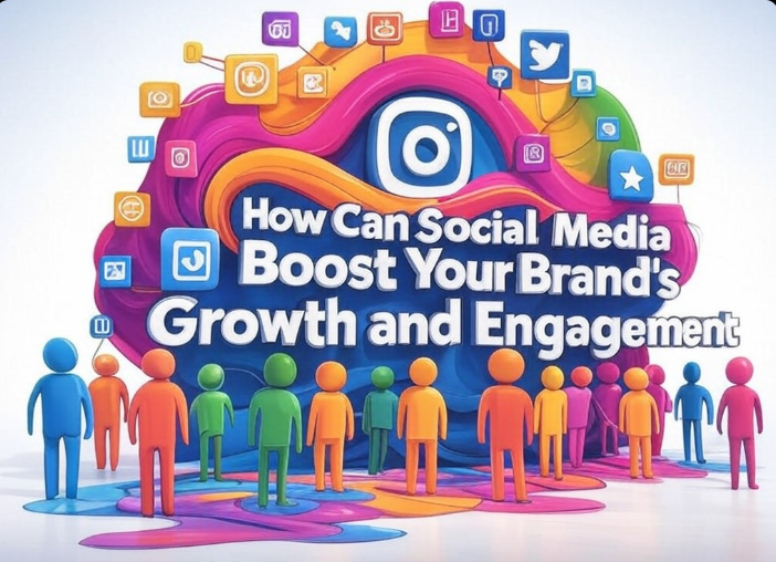 You are currently viewing How Can Social Media Boost Your Brand’s Growth and Engagement?